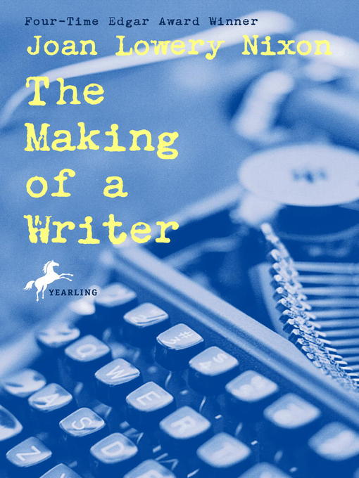 Title details for The Making of a Writer by Joan Lowery Nixon - Wait list